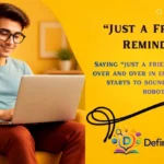 "Just a Friendly Reminder"