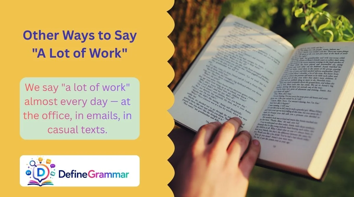 Other Ways to Say "A Lot of Work"