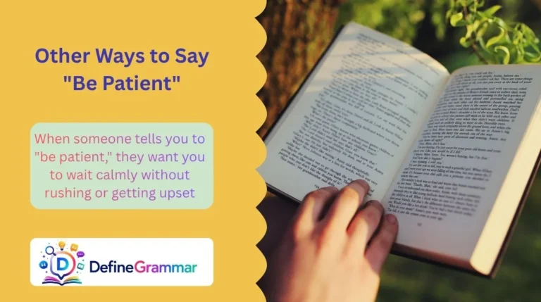 Other Ways to Say "Be Patient"