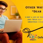 Other Ways to Say "Dear All"