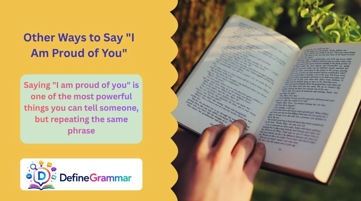 Other Ways to Say "I Am Proud of You"