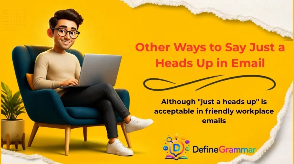 Other Ways to Say Just a Heads Up in Email