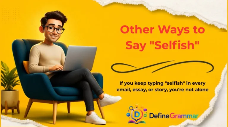 Other Ways to Say "Selfish"