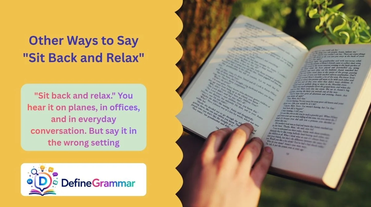Other Ways to Say "Sit Back and Relax"
