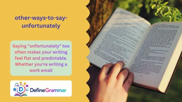 Other Ways to Say "Unfortunately"