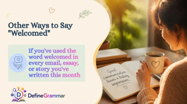 Other Ways to Say "Welcomed"