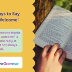 Other Ways to Say "You're Welcome"