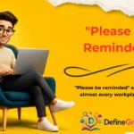 "Please Be Reminded"