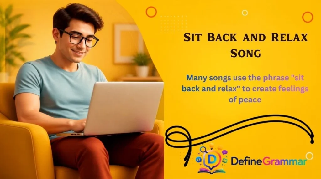 Sit Back and Relax Song