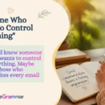 "Someone Who Wants to Control Everything"
