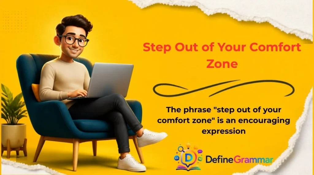 Step Out of Your Comfort Zone
