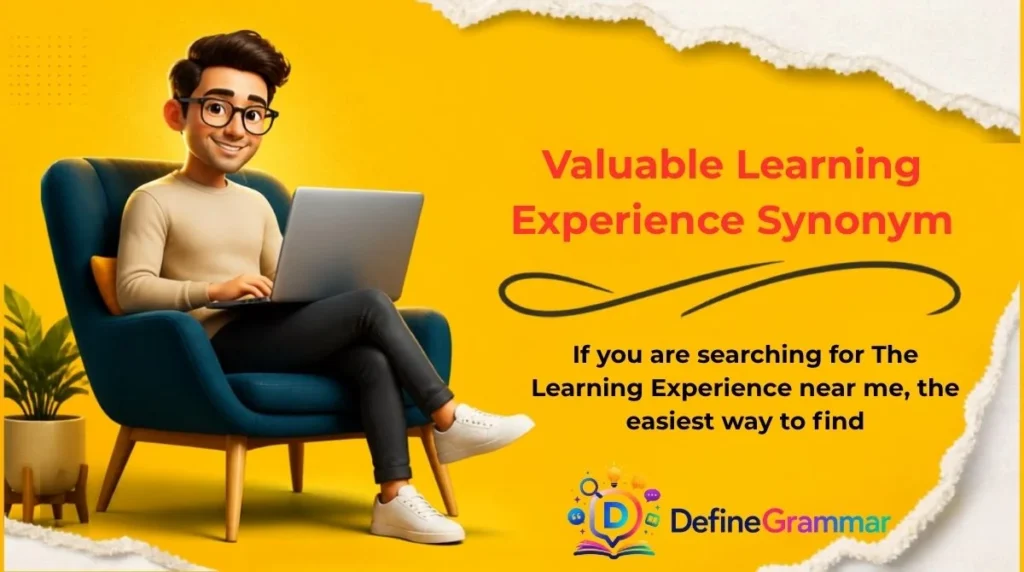 Valuable Learning Experience Synonym