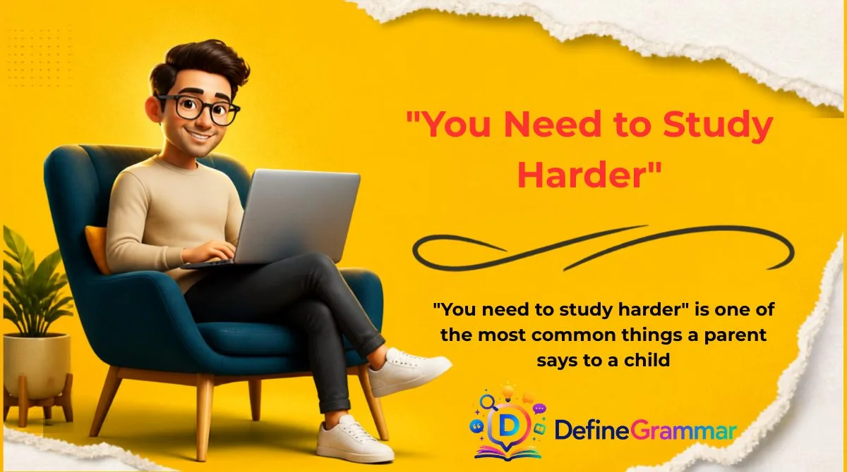 "You Need to Study Harder"