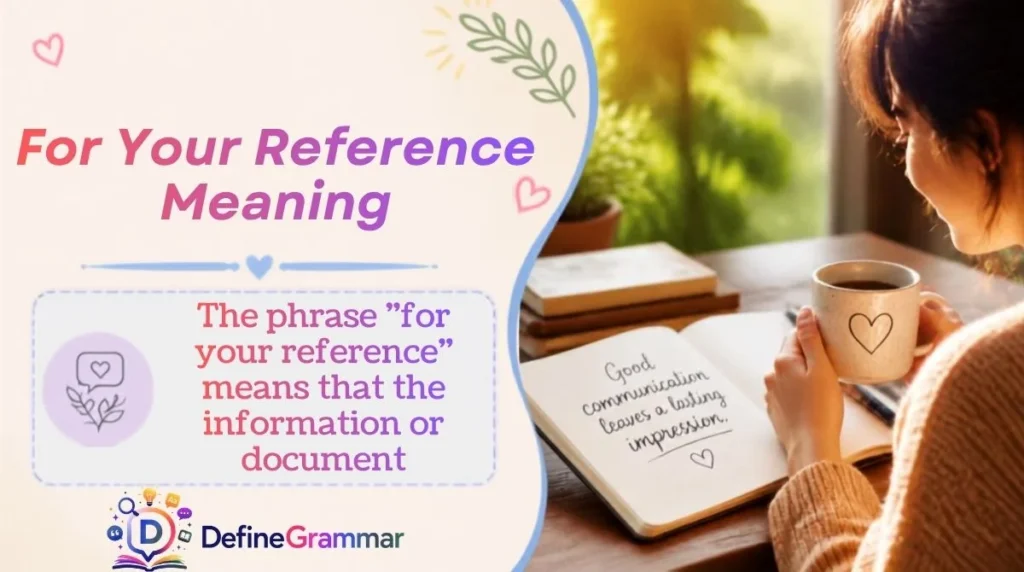 For Your Reference Meaning