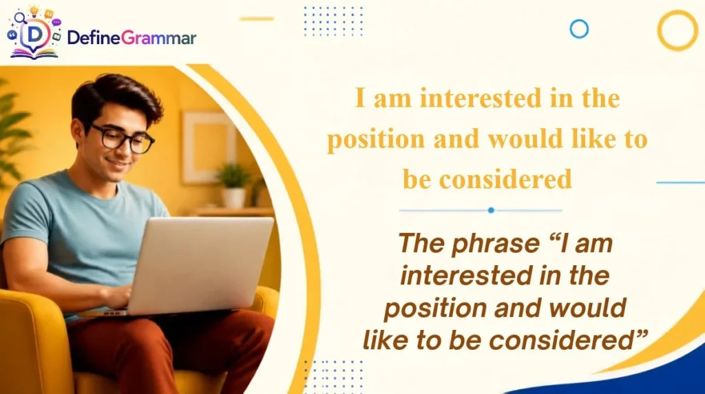 I am interested in the position and would like to be considered