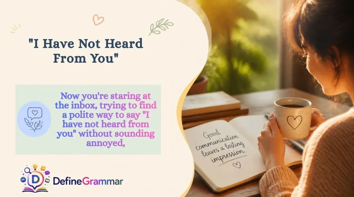 "I Have Not Heard From You"