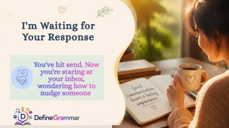 I'm Waiting for Your Response