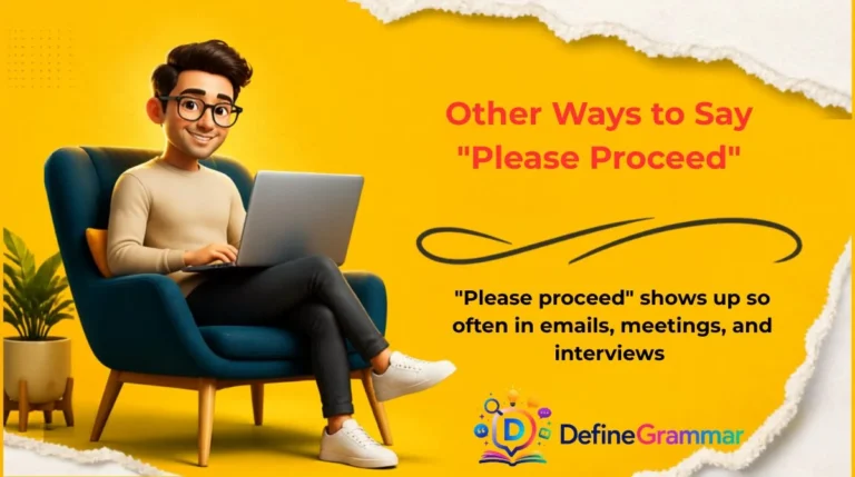 Other Ways to Say "Please Proceed"