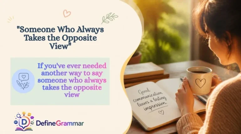 "Someone Who Always Takes the Opposite View"