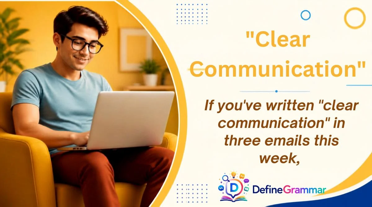 "Clear Communication"