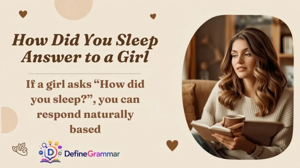 How Did You Sleep Answer to a Girl