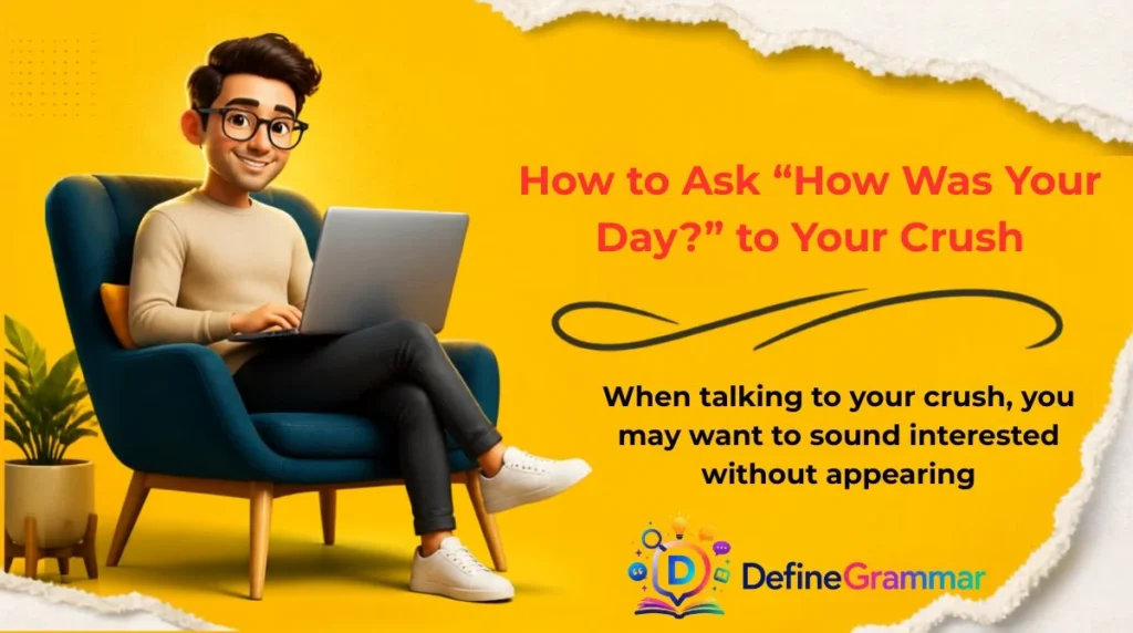 zHow to Ask “How Was Your Day?” to Your Crush