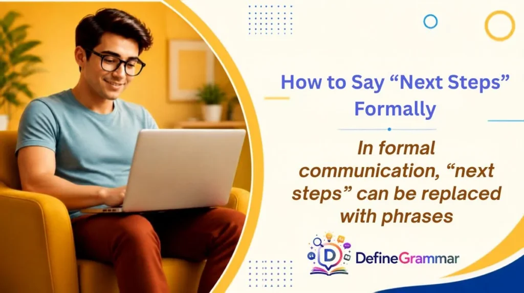 How to Say “Next Steps” Formally