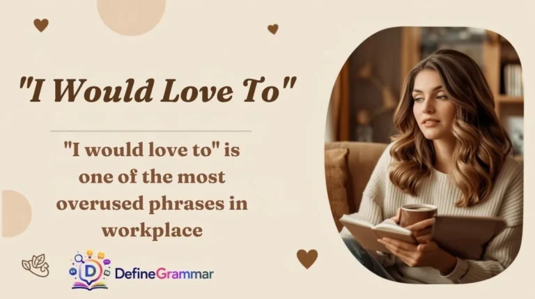 "I Would Love To"