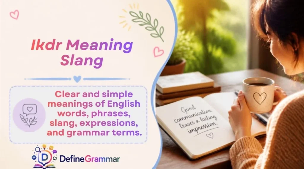 Ikdr Meaning Slang
