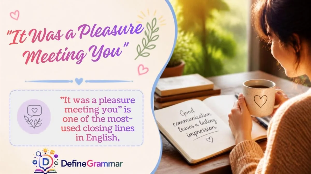 "It Was a Pleasure Meeting You"