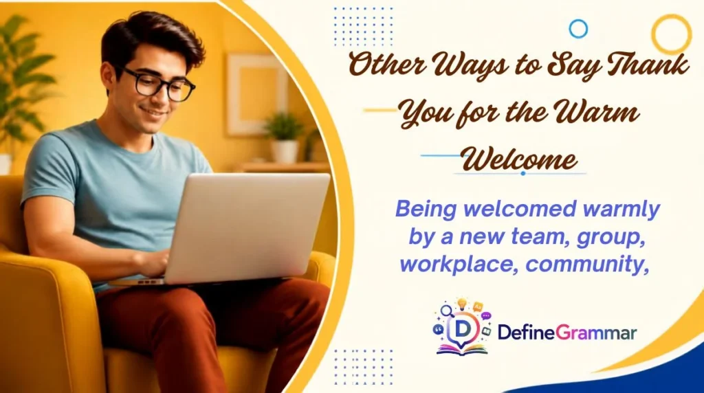 Other Ways to Say Thank You for the Warm Welcome