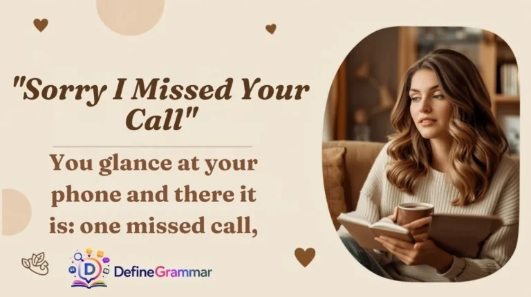 "Sorry I Missed Your Call"