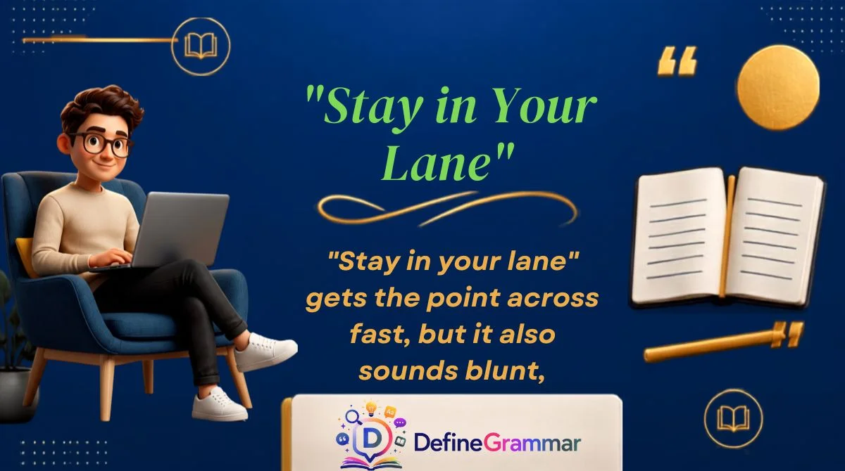 "Stay in Your Lane"