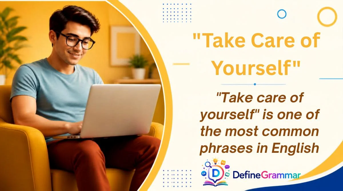 "Take Care of Yourself"