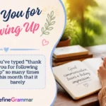"Thank You for Following Up"