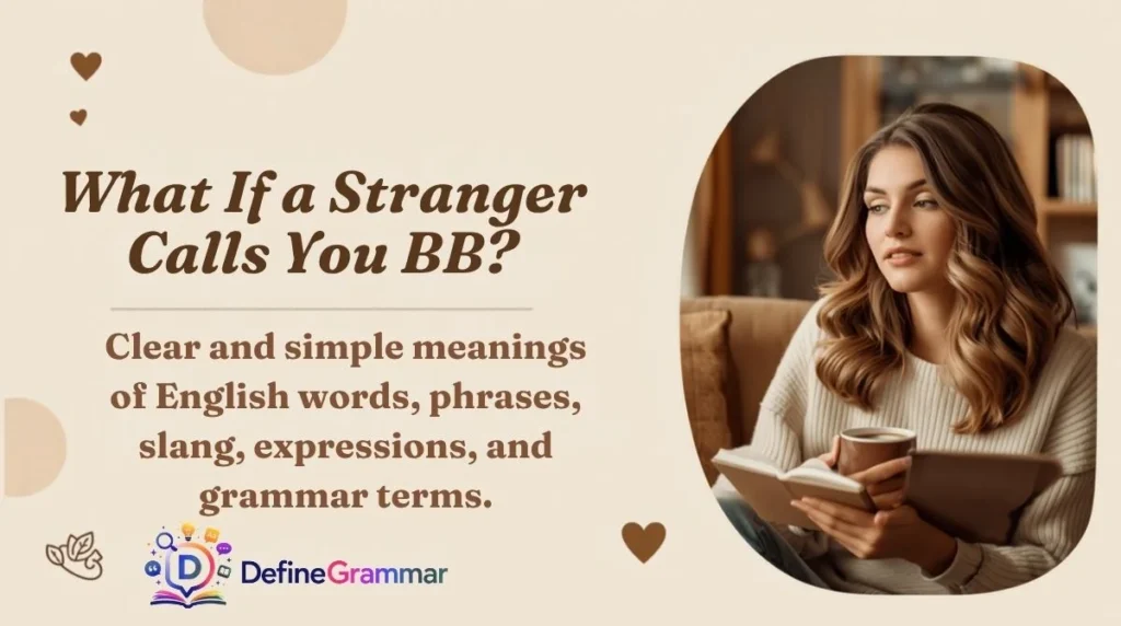 What If a Stranger Calls You BB?