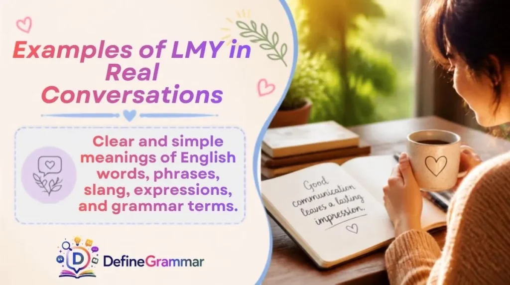 Examples of LMY in Real Conversations