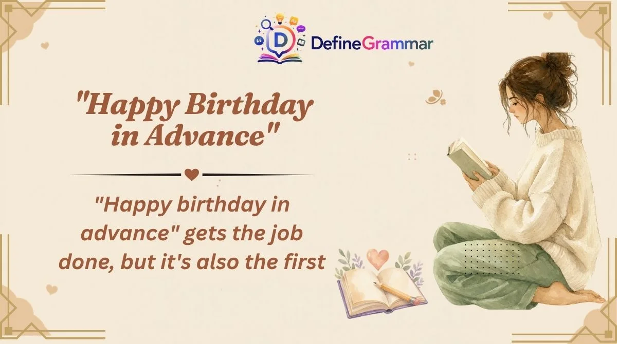 "Happy Birthday in Advance"