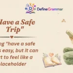 "Have a Safe Trip"