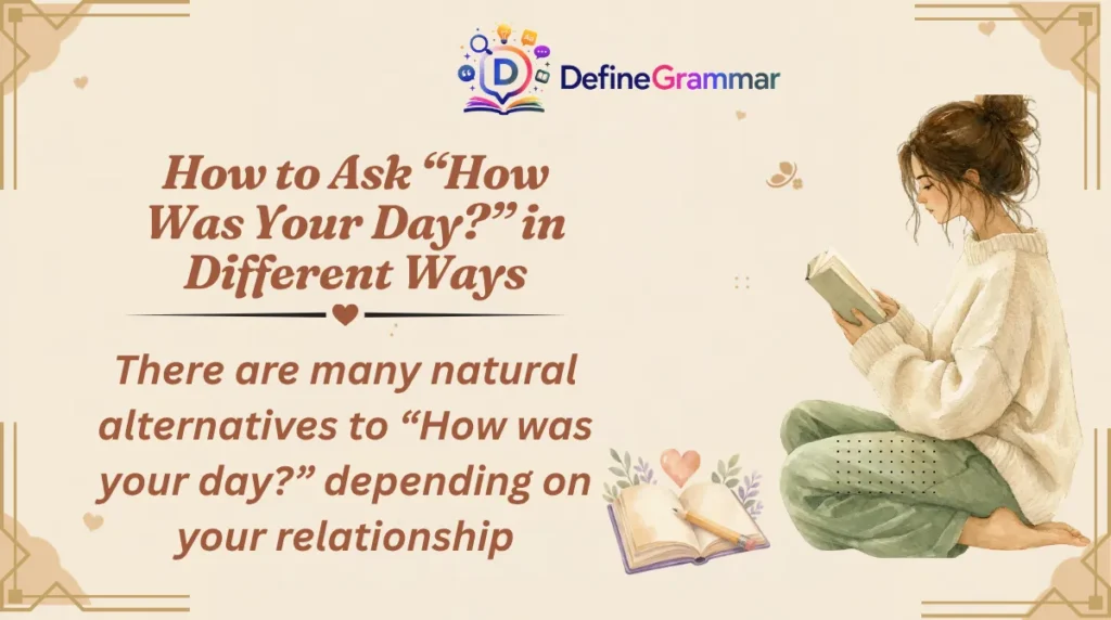 How to Ask “How Was Your Day?” in Different Ways