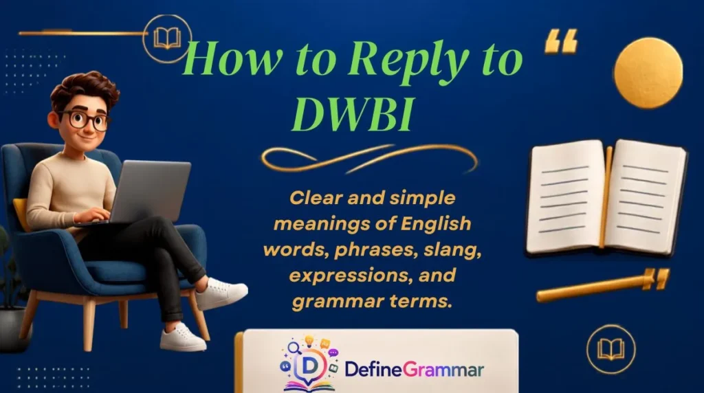 How to Reply to DWBI