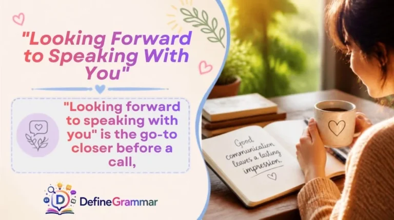 "Looking Forward to Speaking With You"