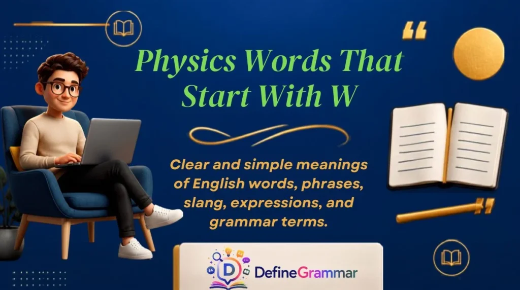 Physics Words That Start With W