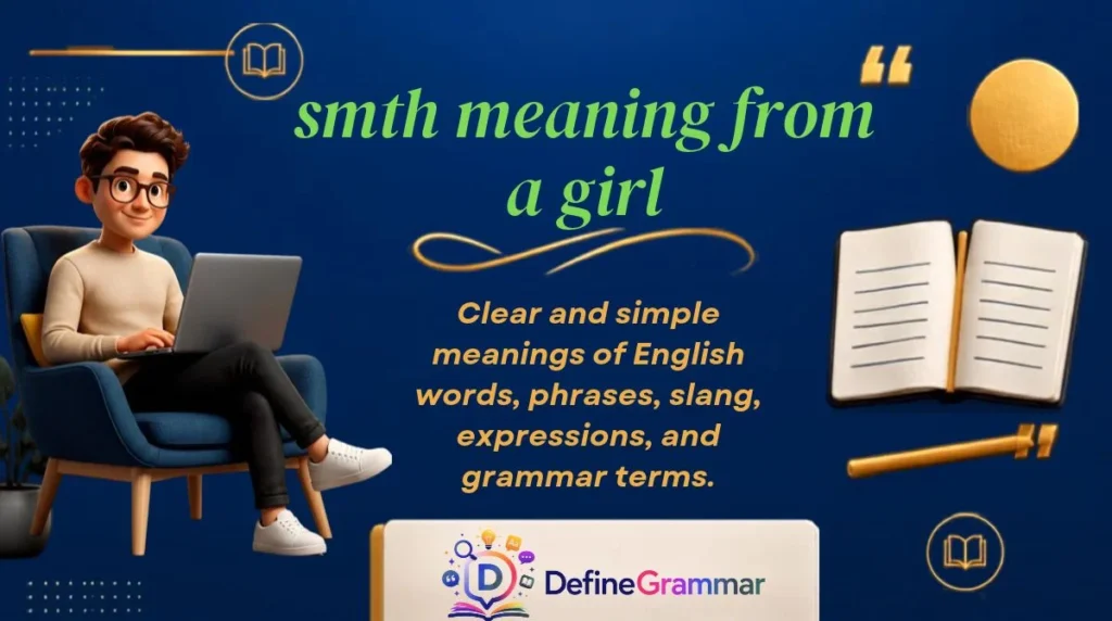 smth meaning from a girl