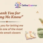"Thank You for Letting Me Know"