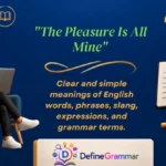 "The Pleasure Is All Mine"