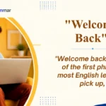 "Welcome Back"