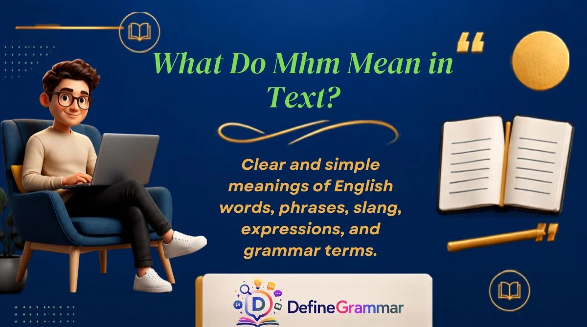 What Do Mhm Mean in Text?