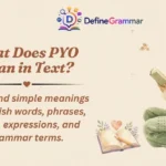 What Does PYO Mean in Text?
