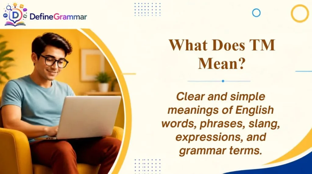 What Does TM Mean?
